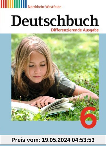 Deutschbuch - Differenzierende Ausgabe Nordrhein-Westfalen: 6. Schuljahr - Schülerbuch